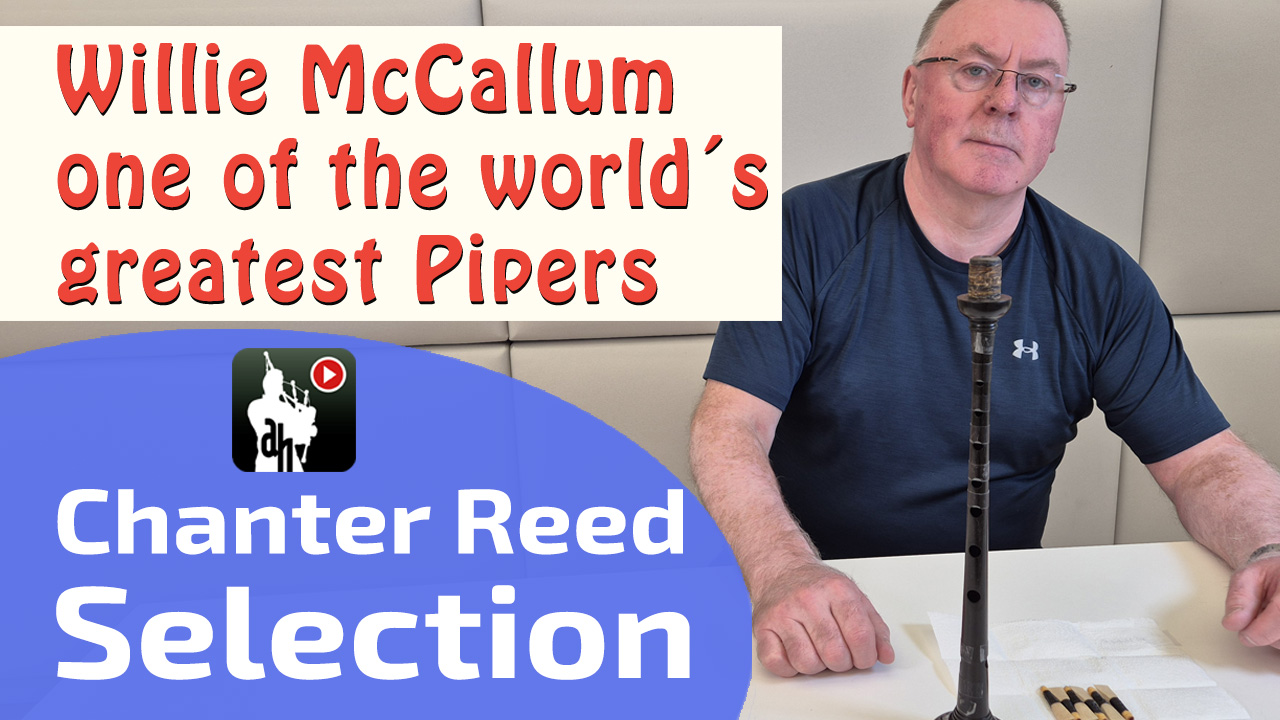 Willie-McCallum-chanter-reed-selection